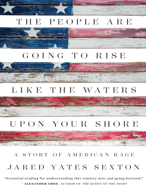 Title details for The People Are Going to Rise Like the Waters Upon Your Shore by Jared Yates Sexton - Available